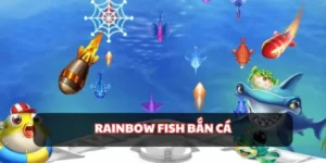 Rainbow fish bắn cá